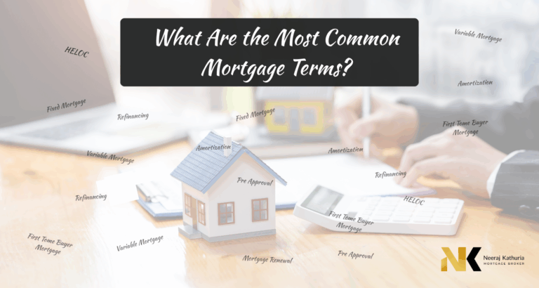 Mortgage terms Simplified by Neeraj Kathuria Mortgage Broker Surrey