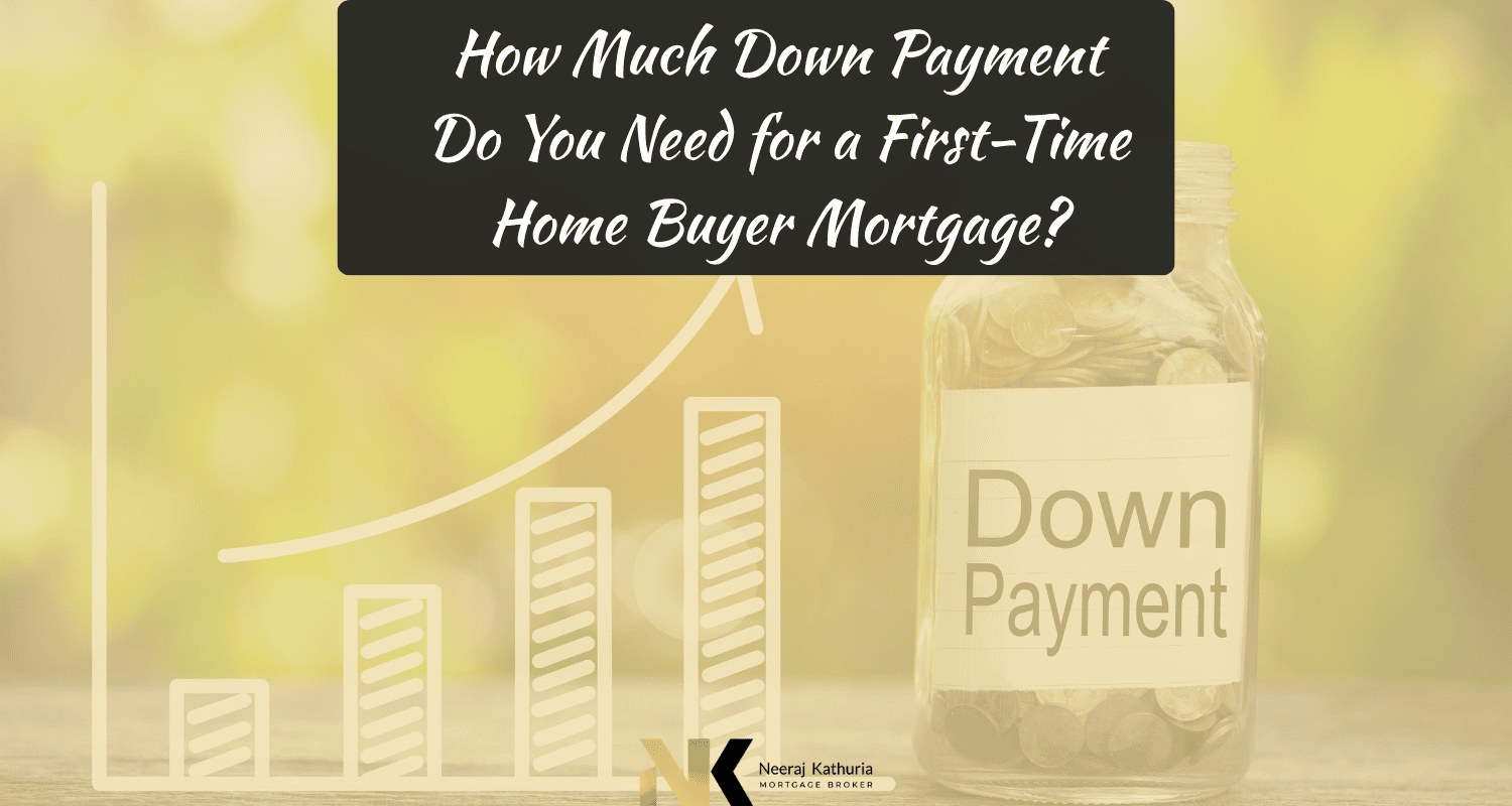 First time home buyer mortgage assistance by Neeraj Kathuria Mortgage broker Surrey